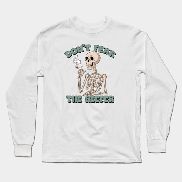 Don't Fear the Reefer Long Sleeve T-Shirt by Cun-Tees!